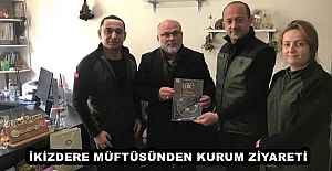 İKİZDERE MÜFTÜSÜNDEN KURUM ZİYARETİ