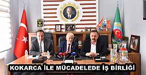 KOKARCA İLE MÜCADELEDE İŞ BİRLİĞİ