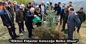 "Dikilen Fidanlar Geleceğe Nefes Olsun"