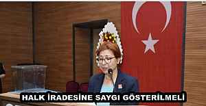 HALK İRADESİNE SAYGI GÖSTERİLMELİ 