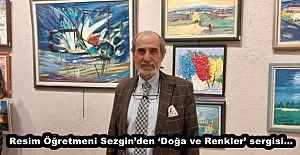 Resim Öğretmeni Sezgin’den ‘Doğa ve Renkler’ sergisi…