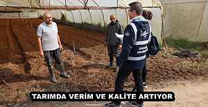 TARIMDA VERİM VE KALİTE ARTIYOR