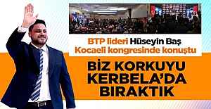 Biz korkuyu Kerbela’da bıraktık