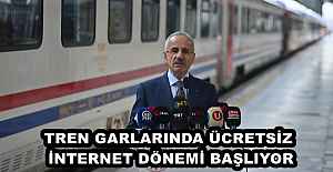 TREN GARLARINDA ÜCRETSİZ İNTERNET DÖNEMİ BAŞLIYOR