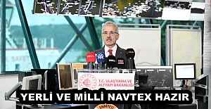 YERLİ VE MİLLİ NAVTEX HAZIR