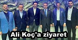 Ali Koç#039;a ziyaret  
