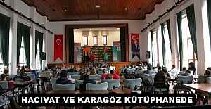 HACIVAT VE KARAGÖZ KÜTÜPHANEDE