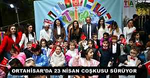 ORTAHİSARDA 23 NİSAN COŞKUSU SÜRÜYOR