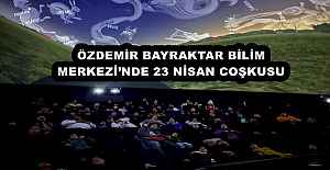 ÖZDEMİR BAYRAKTAR BİLİM MERKEZİNDE...