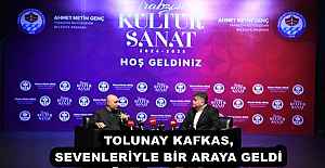 TOLUNAY KAFKAS, SEVENLERİYLE BİR ARAYA GELDİ