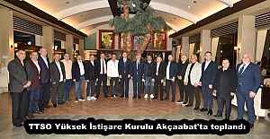 TTSO Yüksek İstişare Kurulu Akçaabat#039;ta toplandı