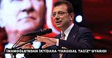 İMAMOĞLU’NDAN İKTİDARA ‘YARGISAL TACİZ” UYARISI