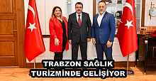 TRABZON SAĞLIK TURİZMİNDE GELİŞİYOR