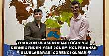 TRABZON ULUSLARARASI ÖĞRENCİ DERNEĞİ'NDEN YENİ DÖNEM KONFERANSI: ULUSLARARASI ÖĞRENCİ OLMAK