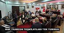 MHP TRABZON TEŞKİLATLARI TEK YUMRUK