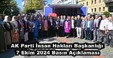 AK Parti İnsan Hakları Başkanlığı 7 Ekim 2024 Basın Açıklaması