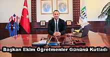 Başkan Ekim Öğretmenler Gününü Kutladı