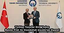 Türkiye Yazarlar Birliği’nden Rektör Prof. Dr. Hamdullah Çuvalcı’ya Ziyaret