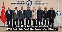 Sendika Temsilcilerinden KTÜ Rektörü Prof. Dr. Çuvalcı’ya Ziyaret