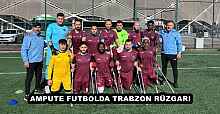 AMPUTE FUTBOLDA TRABZON RÜZGARI