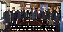 Vakıf Katılım ve Trabzon Ticaret ve Sanayi Odası’ndan “Paket” İş Birliği