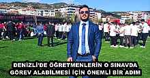 DENİZLİ’DE ÖĞRETMENLERİN O SINAVDA GÖREV ALABİLMESİ İÇİN ÖNEMLİ BİR ADIM