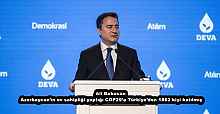 Ali Babacan: Azerbaycan’ın ev sahipliği yaptığı COP29’a Türkiye’den 1862 kişi katılmış