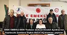 DİSK EMEKLİ-SEN Trabzon Şubesi Emekli Aylıklarına Yapılacak Zamlara İlişkin Basın Açıklaması yaptılar