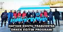 HAYVAN DOSTU TRABZON’DA ÖRNEK EĞİTİM PROGRAMI