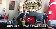 BİZİ NASIL YOK SAYARSINIZ? 