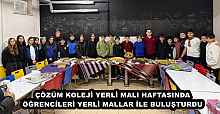 ÇÖZÜM KOLEJİ YERLİ MALI HAFTASINDAÖĞRENCİLERİ YERLİ MALLAR İLE BULUŞTURDU