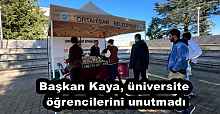 Başkan Kaya, üniversite öğrencilerini unutmadı