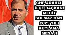 CHP ARAKLI İLÇE BAŞKANI MECİT SOLMAZ’DAN 2025 YILI KUTLAMA MESAJI