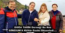 DOĞA TARİH Derneği Bu Kez GİRESUN'A Kültür Gezisi Düzenledi....