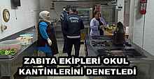 ZABITA EKİPLERİ OKUL KANTİNLERİNİ DENETLEDİ