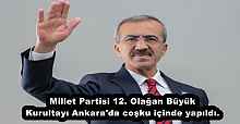 Millet Partisi 12. Olağan Büyük Kurultayı Ankara'da coşku içinde yapıldı.
