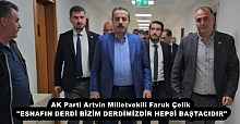 AK Parti Artvin Milletvekili Faruk Çelik: "ESNAFIN DERDİ BİZİM DERDİMİZDİR HEPSİ BAŞTACIDIR"
