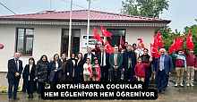 ORTAHİSAR’DA ÇOCUKLAR HEM EĞLENİYOR HEM ÖĞRENİYOR