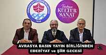 AVRASYA BASIN YAYIN BİRLİĞİNDEN EDEBİYAT ve ŞİİR GECESİ 