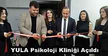YULA Psikoloji Kliniği Açıldı