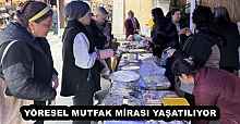 YÖRESEL MUTFAK MİRASI YAŞATILIYOR 