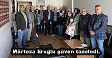 Mürteza Eroğlu güven tazeledi.