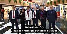 Özbekistan’da Trabzon Günleri etkinliği başladı